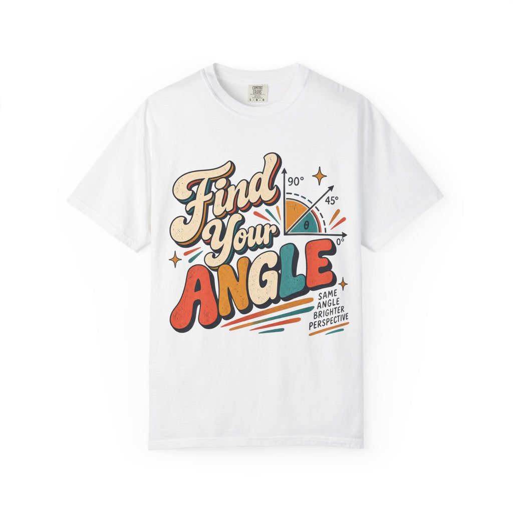 Find Your Angle Graphic T-Shirt — Retro Motivational Tee for Creatives & Students
