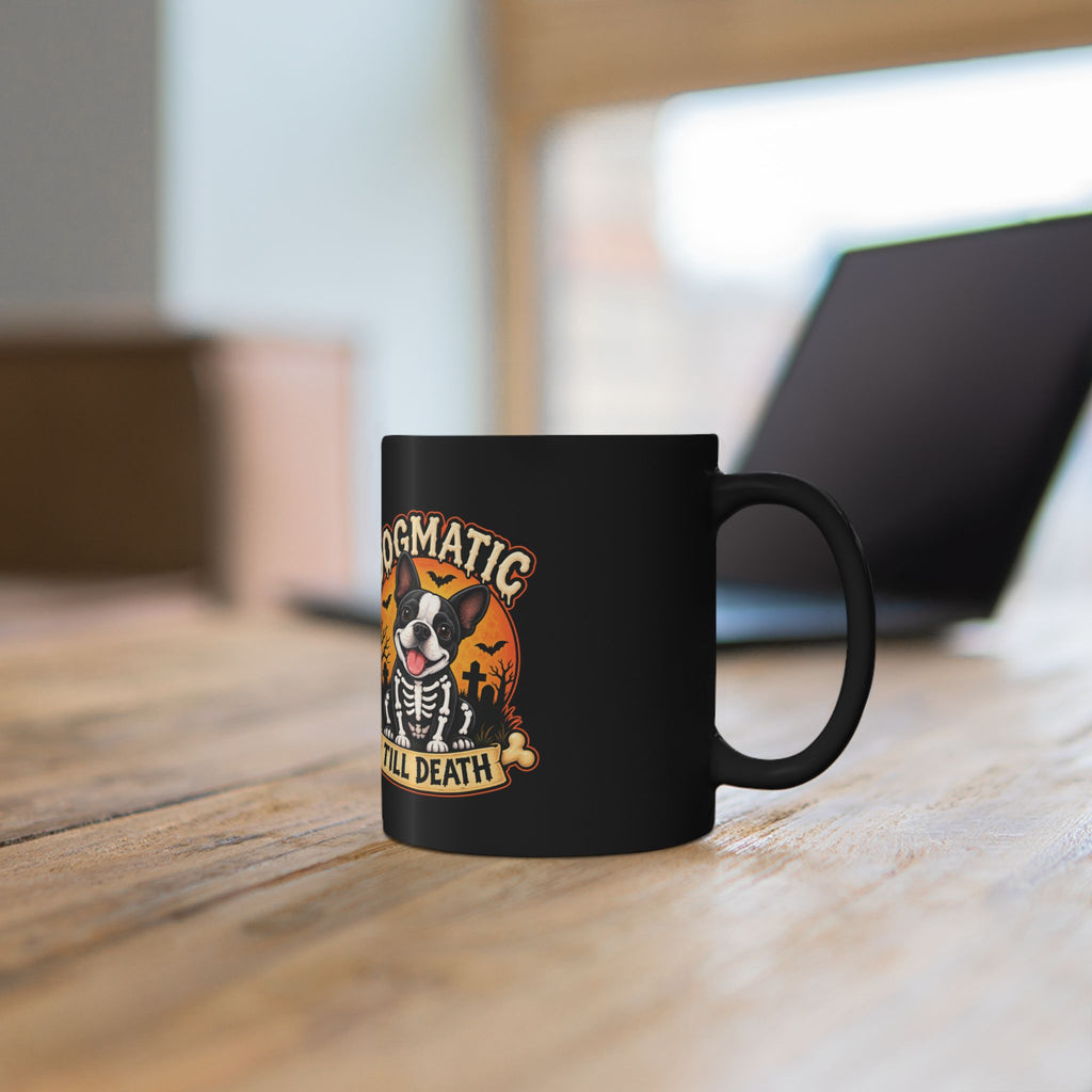 Dogmatic Till Death Mug — Halloween Skeleton Dog Coffee Cup (11oz & 15oz)
