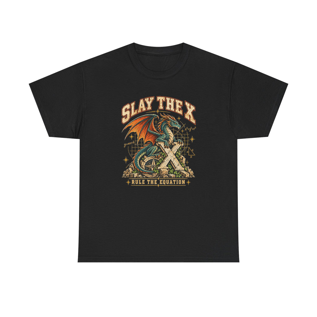 Slay the X Dragon T-Shirt — 'Rule the Equation' Math Teacher Geek Tee