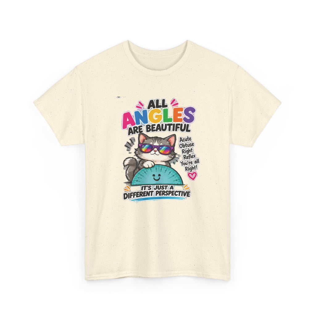 All Angles Are Beautiful Cat T-Shirt — It's Just a Different Perspective