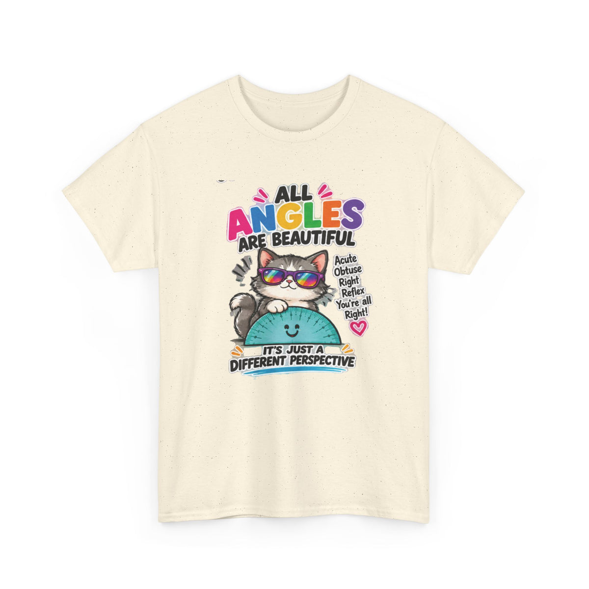 All Angles Are Beautiful Cat T-Shirt — It's Just a Different Perspective