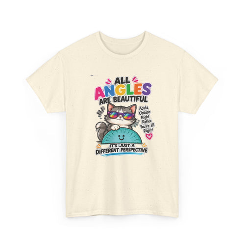 All Angles Are Beautiful Cat T-Shirt — It's Just a Different Perspective