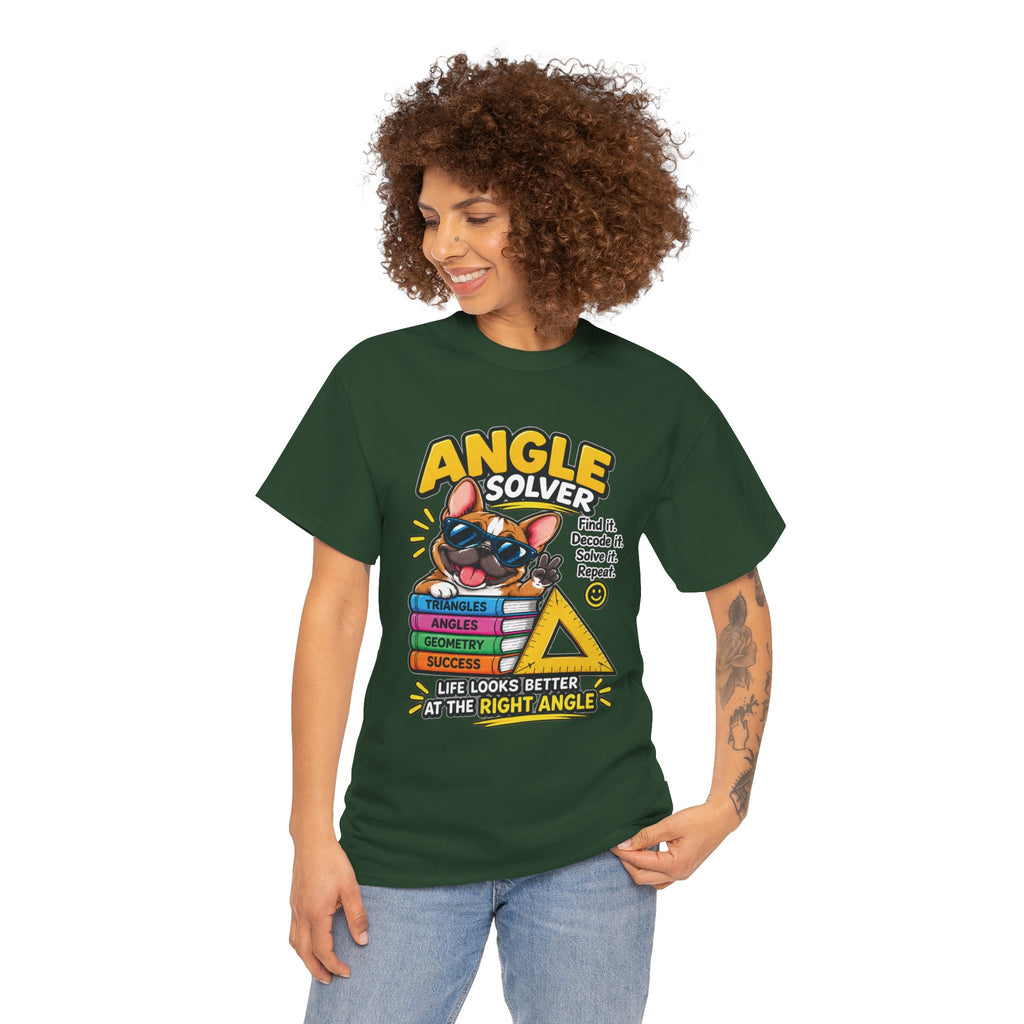 Angle Solver Math T-Shirt — Funny Geometry Graphic Tee (Life Looks Better at the Right Angle)