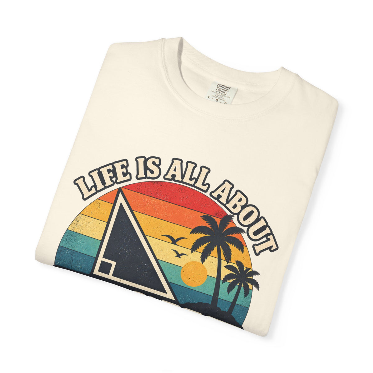 Copy of Right Angles Retro Beach T-Shirt — "Life Is All About Right Angles" Graphic Tee