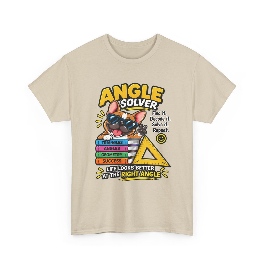 Angle Solver Math T-Shirt — Funny Geometry Graphic Tee (Life Looks Better at the Right Angle)