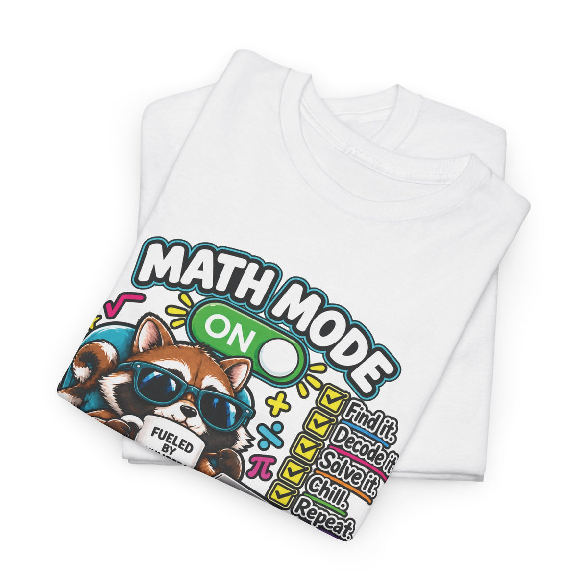 Math Mode On T-Shirt — Cute Raccoon Studying Math Tee (Because Math Always Works Out)