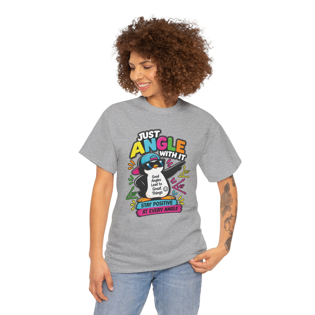 Just Angle With It Penguin Tee — "Stay Positive At Every Angle" Graphic T-Shirt
