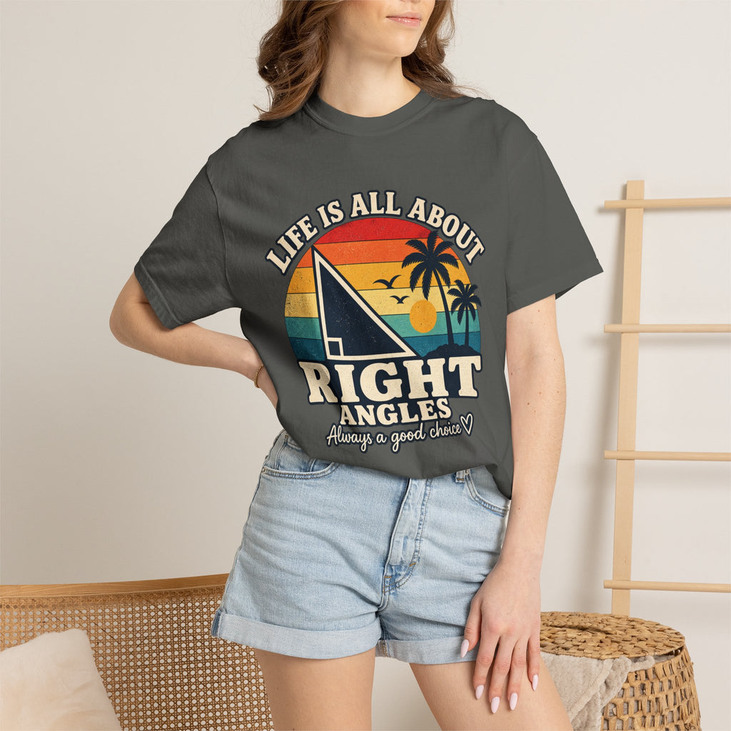 Copy of Right Angles Retro Beach T-Shirt — "Life Is All About Right Angles" Graphic Tee