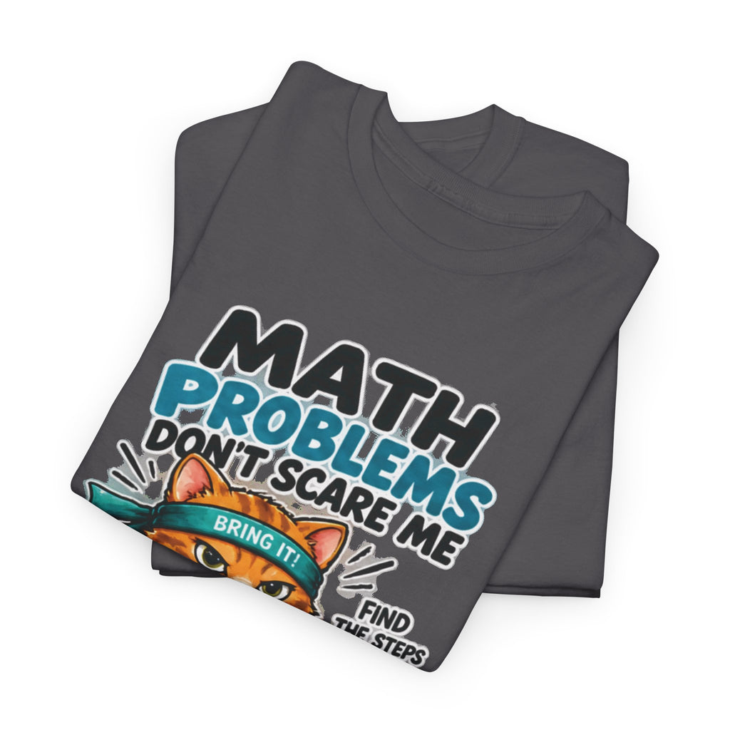 Math Problems Don't Scare Me T-Shirt — Cute Cat Gamer Math Tee for Kids & Students