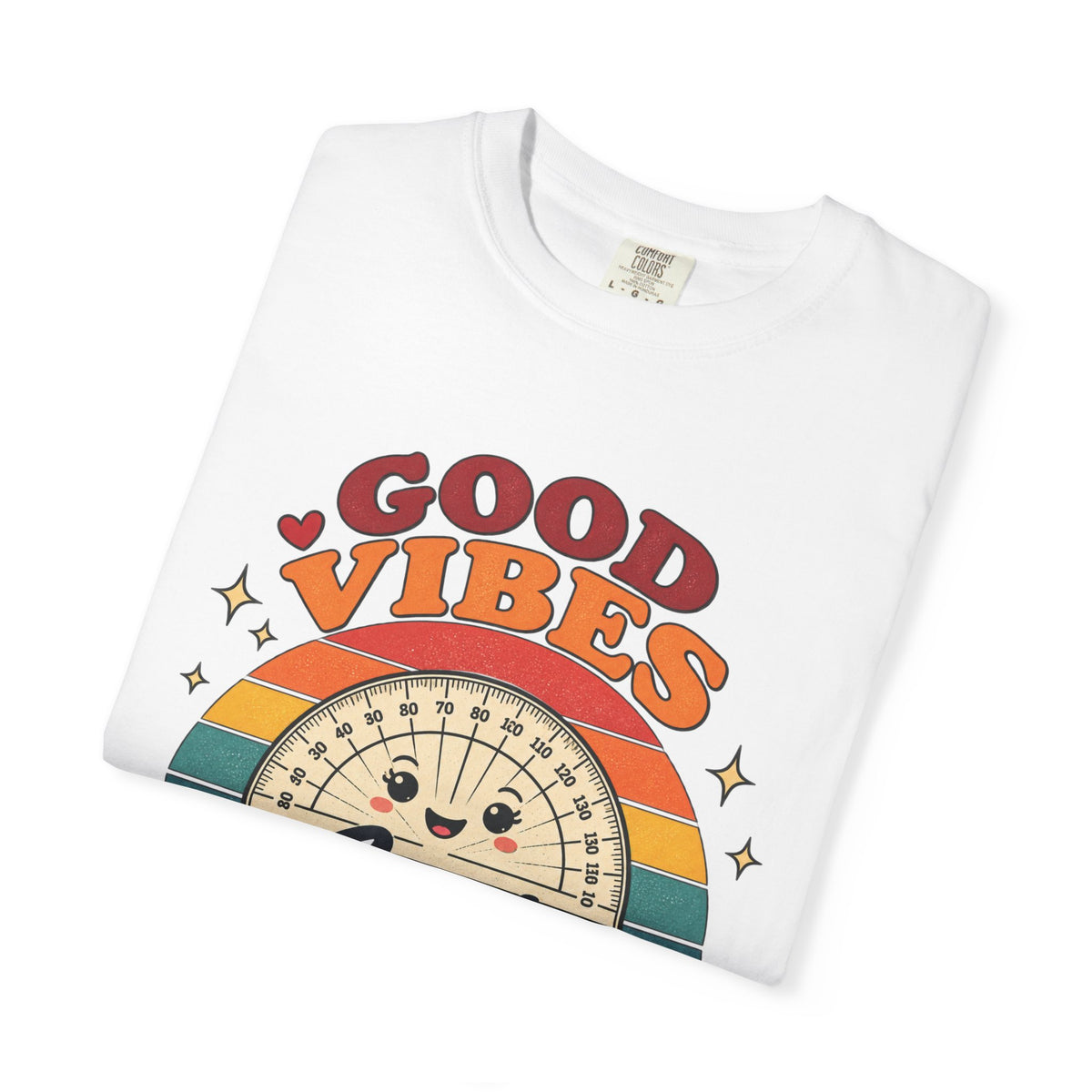 Good Vibes Acute Angles T-Shirt — Retro Math Protractor Tee