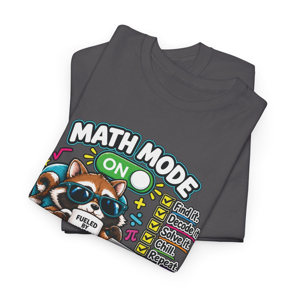 Math Mode On T-Shirt — Cute Raccoon Studying Math Tee (Because Math Always Works Out)