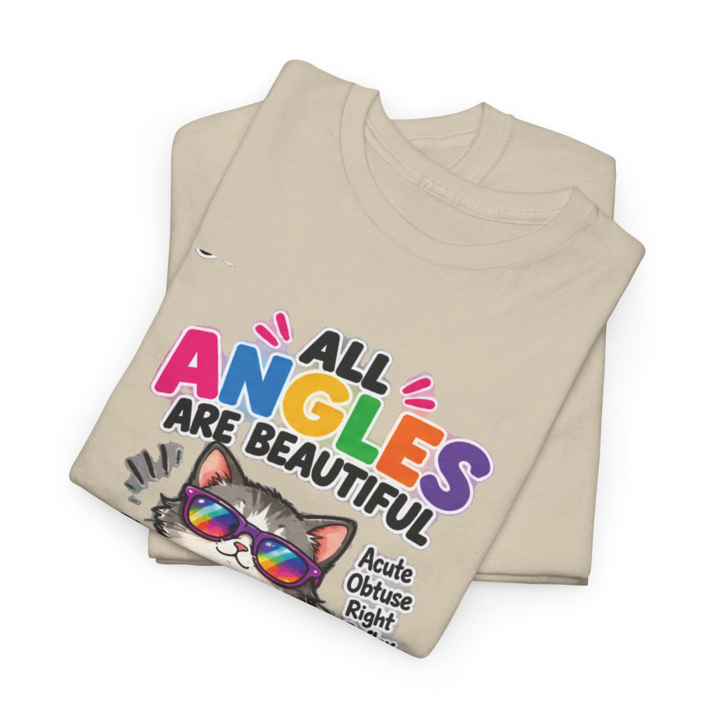 All Angles Are Beautiful Cat T-Shirt — It's Just a Different Perspective