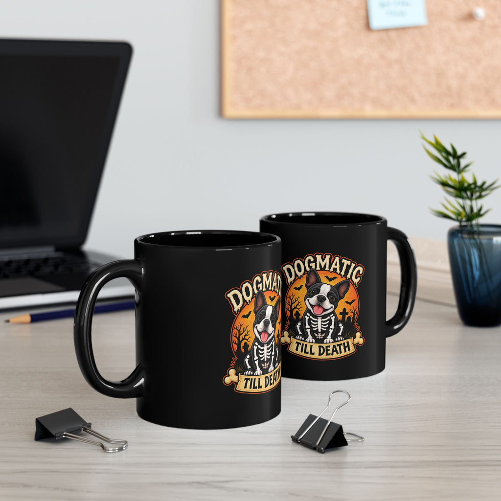 Dogmatic Till Death Mug — Halloween Skeleton Dog Coffee Cup (11oz & 15oz)