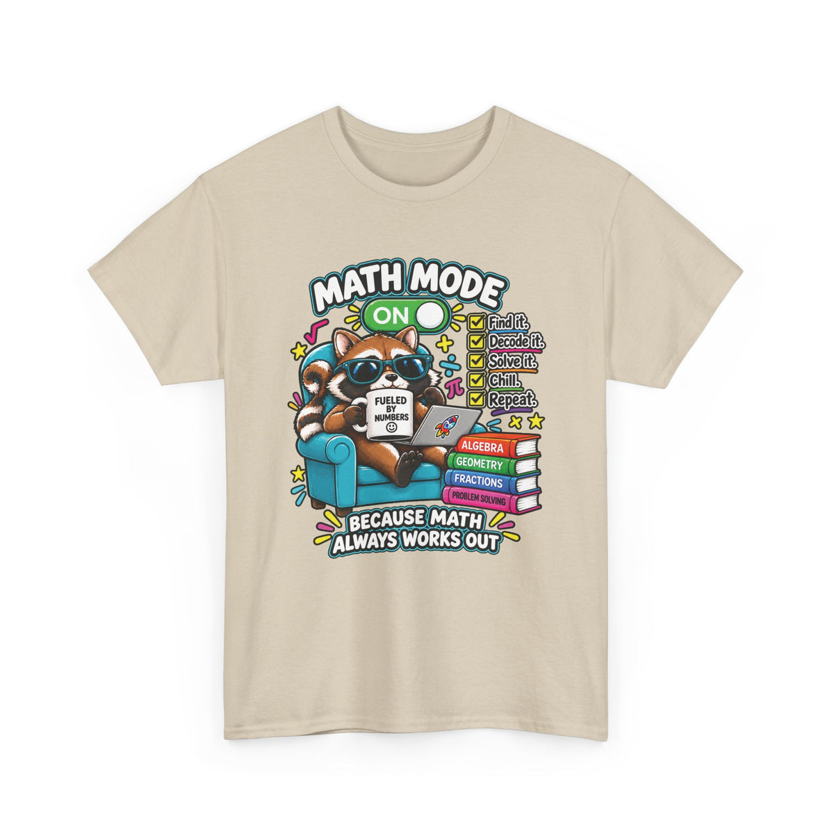 Math Mode On T-Shirt — Cute Raccoon Studying Math Tee (Because Math Always Works Out)